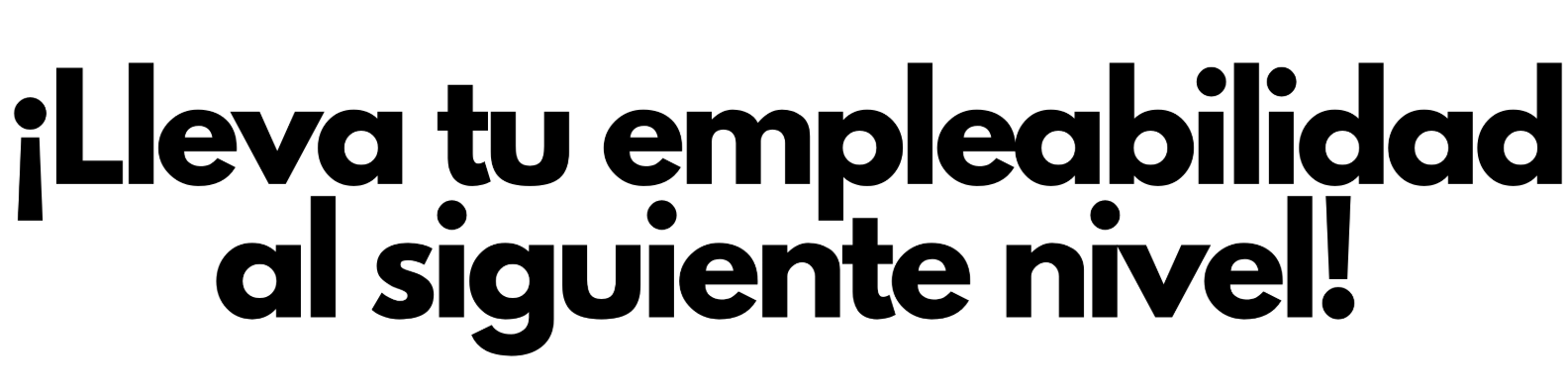 Lleva tu empleabilidad al siguiente nivel